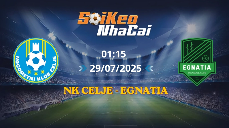 Soi Kèo Nhà Cái Nk Celje Vs Egnatia 01h15 29/07/2026 | Champions League